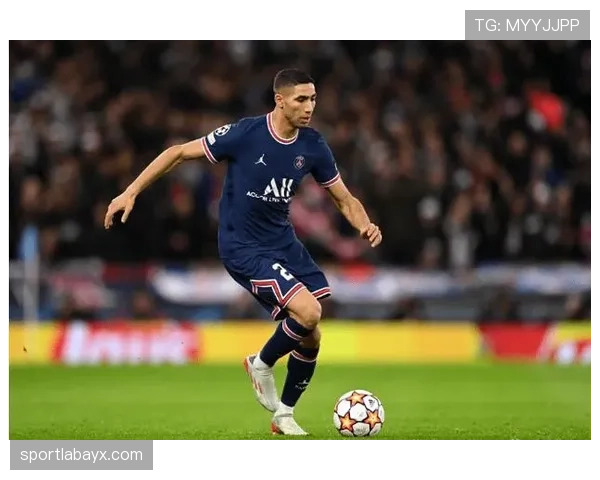 阿什拉夫未来去向成谜，多家豪门竞逐引发转会市场震动